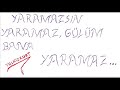 SEN WE SENİN GİBİLERİNE İNSAFSIZZZ!YARAMAZSIN YARAMAZ GÜLÜM BANA YARAMAZ...