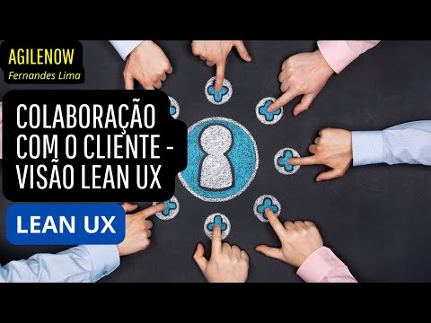 Colaboração com o cliente - Visão Lean UX