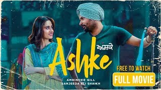 Ashke Full Movie (HD)  Amrinder Gill  Sanjeeda Sha