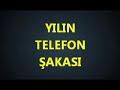 2011'in En Komik Telefon Şakası