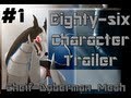 86 Character Trailer #1 - CDM 86 Character Trailer #1 - CDM