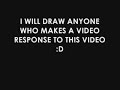 I Will draw YOU, just make a response