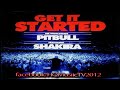 Pitbull – Get It Started (feat. Shakira)