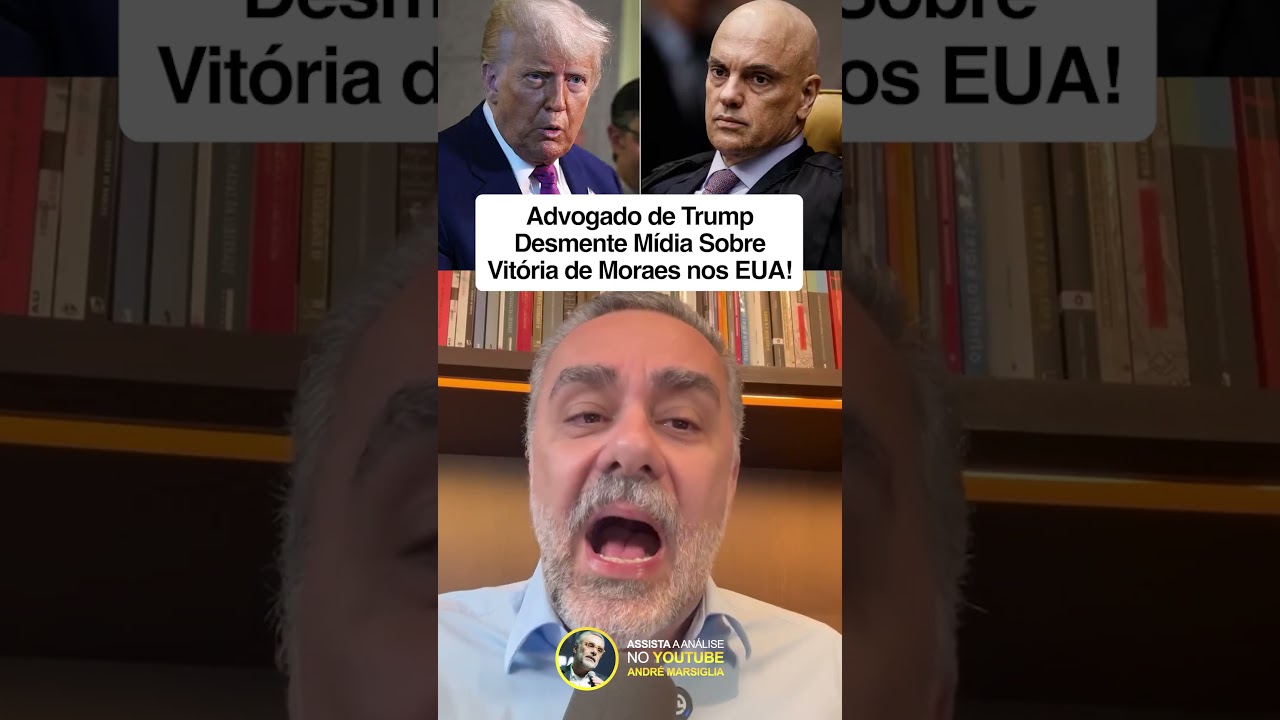 🚨 Advogado de Trump Desmente Mídia Sobre Vitória de Moraes nos EUA!