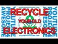 P4A: Recycle Ye Olde Electronics! (3:30)