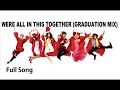 Were All In This Together (Grad. Mix)- High School Musical 3 (Full Song + HQ) Were All In This Together (Grad. Mix)- High School Musical 3 (Full Song + HQ)