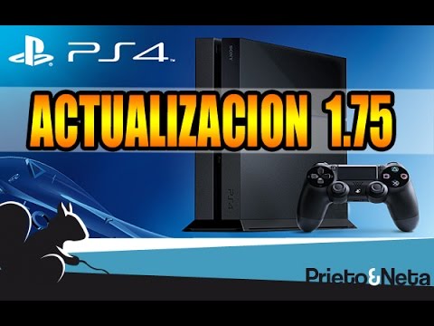 PS4: Actualización 1.75 || YA DISPONIBLE (TODOS LOS DETALLES)