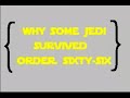 why some jedi survived order 66
