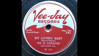 The El Dorados - My Loving Baby (1954)