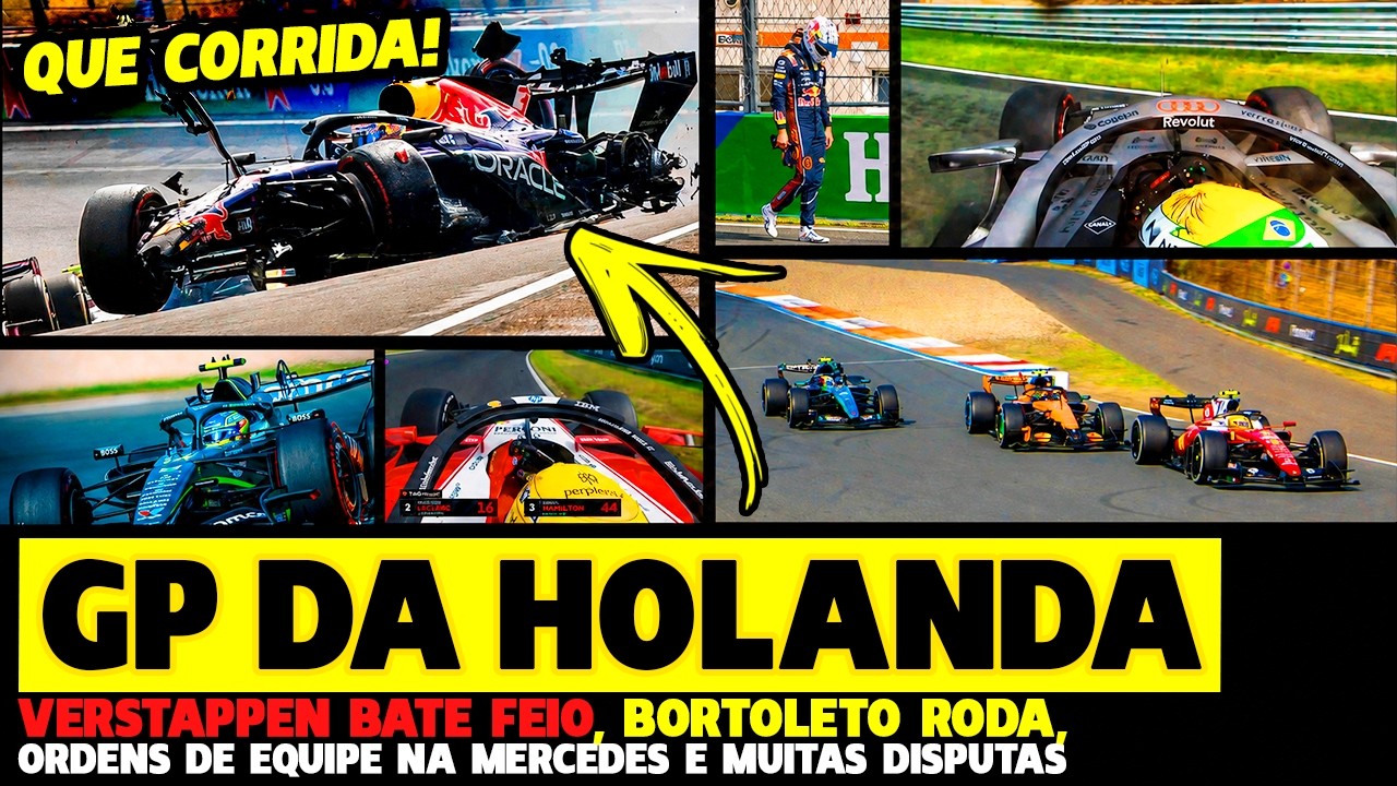 🚨GP DA HOLANDA: VERSTAPPEN BATE FEIO, BORTOLETO RODA, ORDENS DE EQUIPE E MUITAS DISPUTAS | FÓRMULA 1