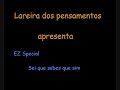 EZ Special - Sei que sabes que sim