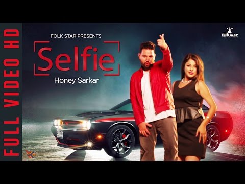 HONEY SARKAR | SELFIE | LATEST PUNJABI SONG 2015 | OFFICIAL FULL VIDEO HD wallpaper