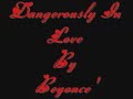 Dangerously~Beyonce'~By JazzyG