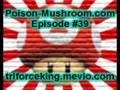 videos de Poison-Mushroom Podcast #39 Preview