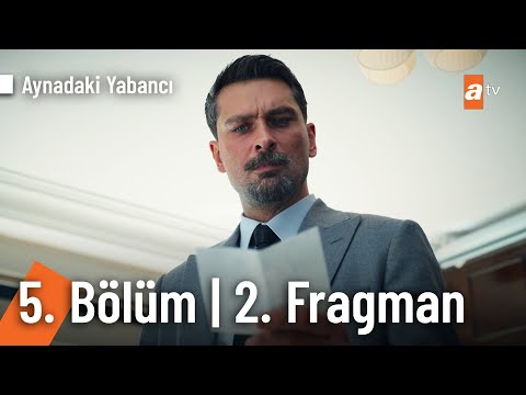 Aynadaki Yabancı 5. Bölüm 2. Fragmanı                                                                                                                                                                                                                     