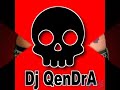 Dj QenDrA