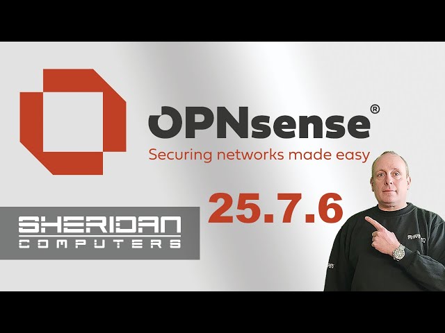 OPNsense 25.7.6 Release Overview â€“ Whatâ€™s New and How to Upgrade
