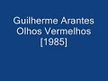 [1985] Guilherme Arantes - Olhos Vermelhos