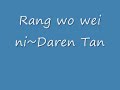 Daren Tan~Rang wo wei ni(Tian tang niao ending)