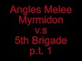 Myrmidonsvs5thBrigadept1
