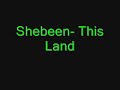 Shebeen- This Land Shebeen- This Land