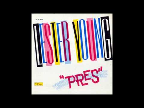 Lester Young – Pres (Full Album)