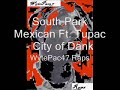Baby Bash, Ikeman, South Park Mexican and Tupac - City of Dank, WytePac47 Raps Baby Bash, Ikeman, South Park Mexican and Tupac - City of Dank, WytePac47 Raps