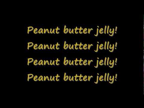 Peanut butter jelly time -lyrics