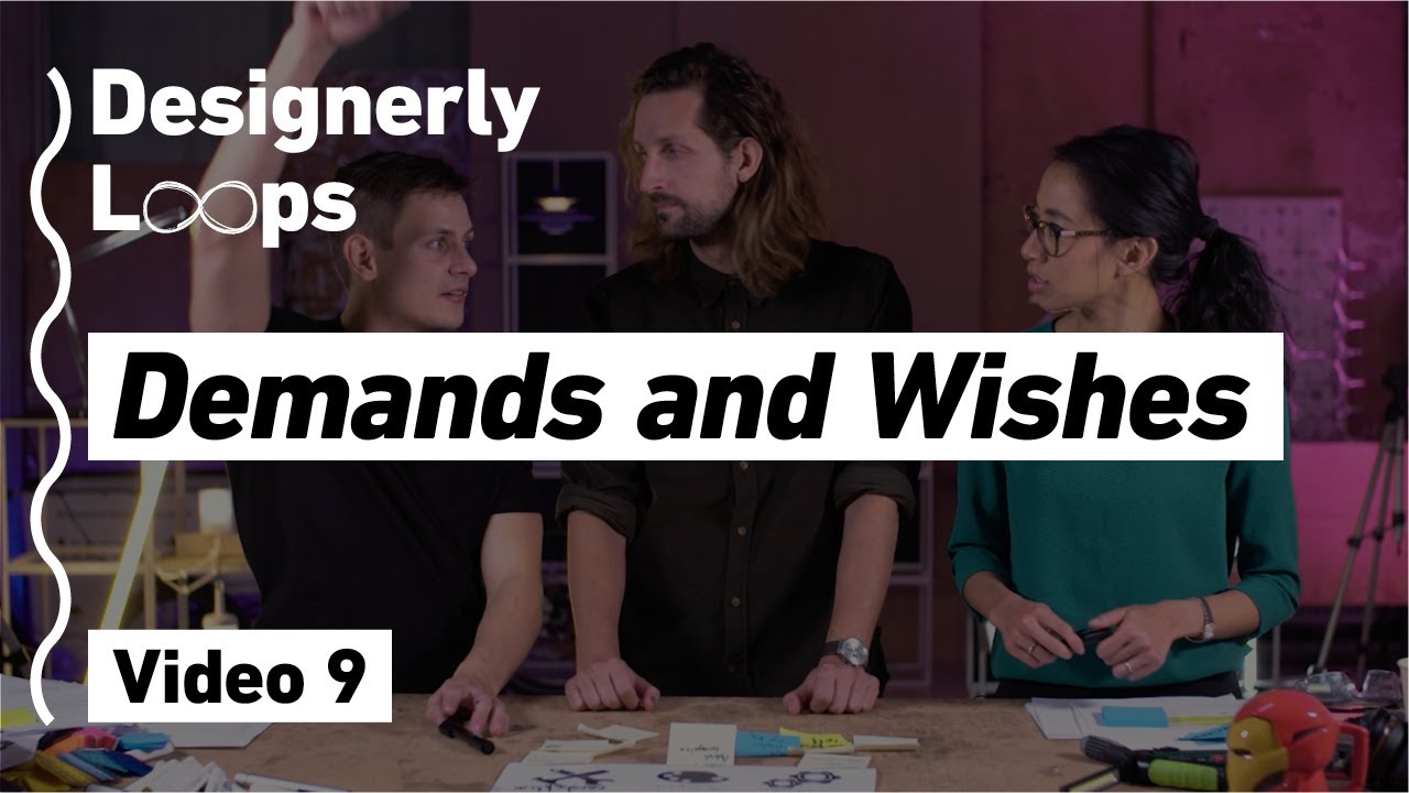 Demands and Wishes - Designerly Loops | Video 9 (Danish)