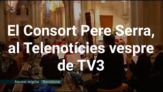 TN Vespre: El Consort Pere Serra celebra 10 anys (ENGLISH SUBTITLES)