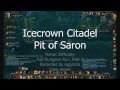 WoW: Heroic Pit of Saron - Full Dungeon Run [3/4]