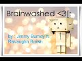 Brainwashed; Jimmy Burney ft. RaVaughn Brown [LYRICS]