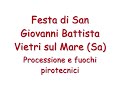 Festa di San Giovanni Battista a Vietri sul Mare (Sa)