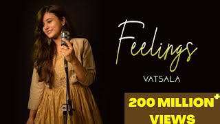 Feelings - Vatsala  Female Version  Sumit Goswami
