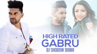 High Rated Gabru Remix  DJ Shadow Dubai  Guru Rand