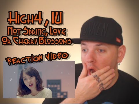 HIGH4, IU (하이포, 아이유) - Not Spring, Love, or Cherry Blossoms (봄,사랑,벚꽃 말고) Kpop MV Reaction