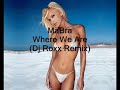 MaBra - Where We Are (Dj Roxx Remix)