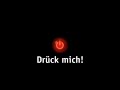 Drück mich! Drück mich!