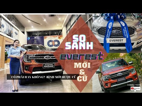 Thảo luận nên mua xe Ford Everest 2023 hay phiên bản cũ | Cơm Xe Thơm