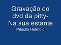 Grava��o do dvd da pitty-na sua estante