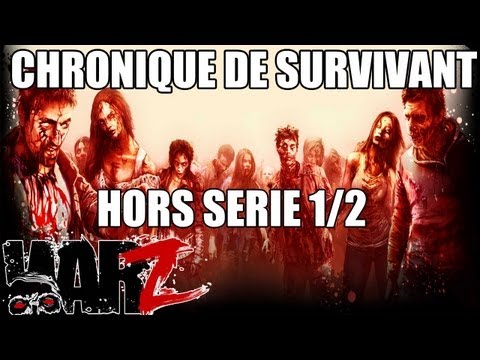 Chronique de Survivant : War-Z | Hors série 1/2 - Saison 02 coming soon.