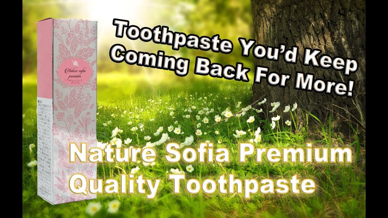 Nature Sofia Premium Quality Toothpaste with Proper Brushing Technique | Demo | Official Video