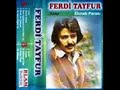 ferdi tayfur bitmeyen �ile
