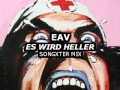 EAV (Erste Allgemeine Verunsicherung) - Es Wird Heller (Songxter Mix)
