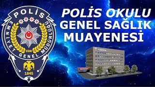 POLİS OKULU SAĞLIK ŞARTLARI (PMYO-POMEM GENEL S