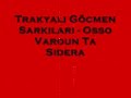011 Trakyali G�cmen Sarkilari - Osso Varoun Ta Sidera