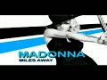 madonna miles away full