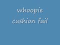 whoopie cushion fail 0001