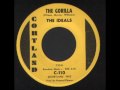 Northern soul - R&B - POPCORN - The Ideals- The Gorilla - Cortland records