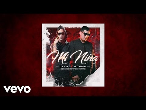 Mi Niña - D-Enyel Ft Arcangel